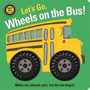 SPIN ME BOARD BOOK LET'S GO WHEELS ON THE BUS